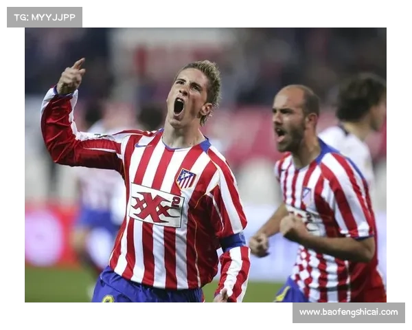 从金童到传奇前锋托雷斯绰号的由来及其对球迷文化的深远影响